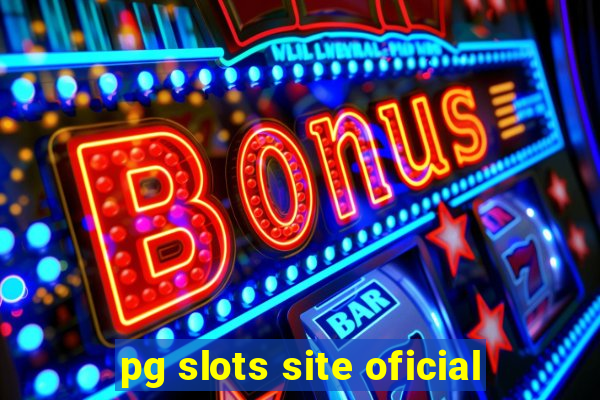 pg slots site oficial